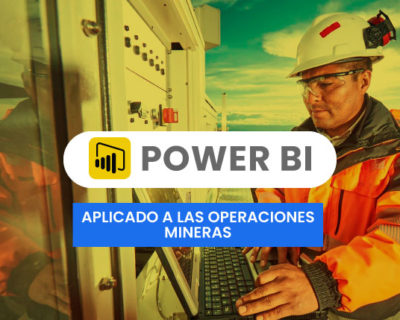 Power BI Aplicado a las Operaciones Mineras
