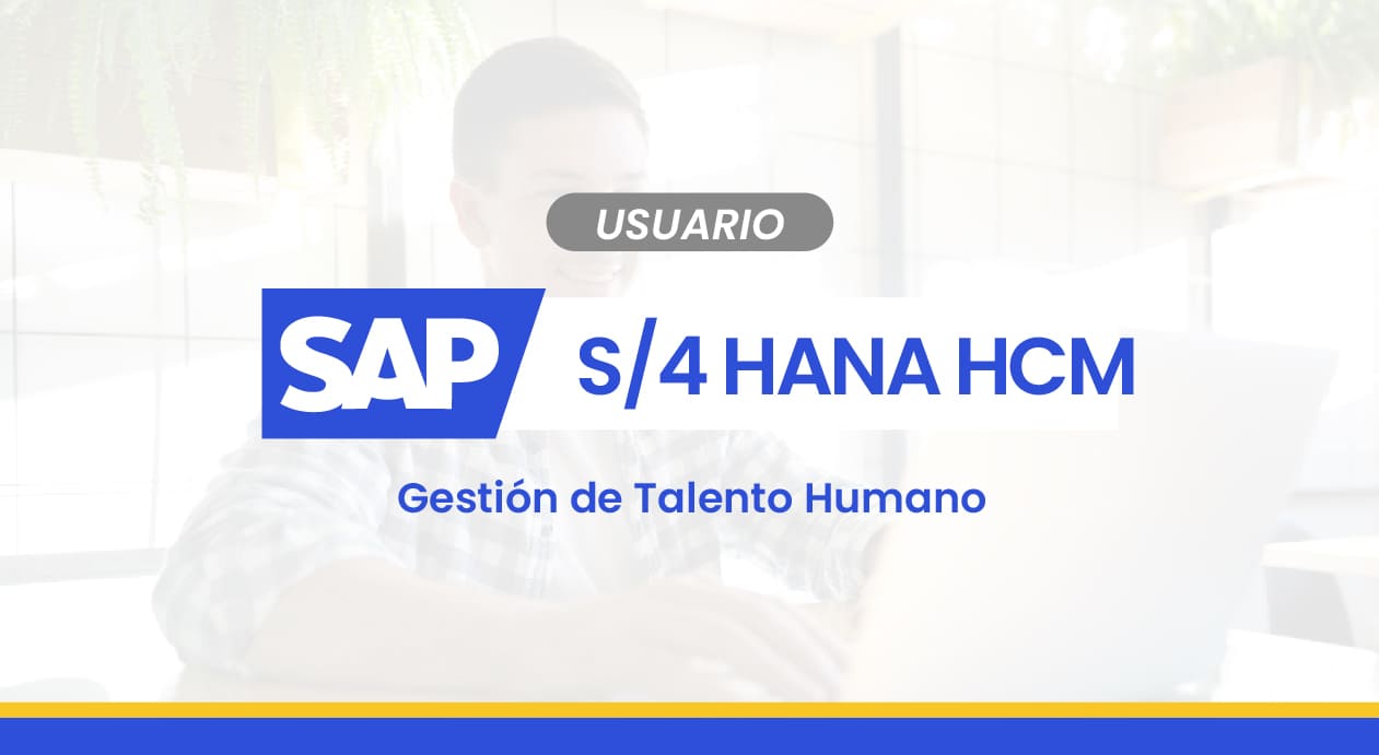 SAP S/4HANA HCM – Usuario en Gestión de Talento Humano