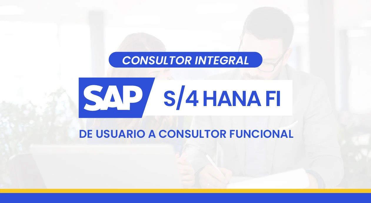 Integral SAP S/4HANA FI – Consultoría en Finanzas desde Cero