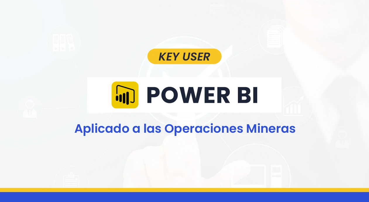 Power BI Aplicado a las Operaciones Mineras