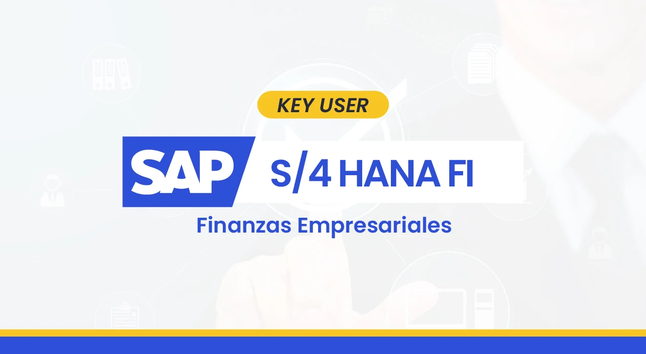 SAP S/4HANA FI – Key User en Finanzas Empresariales