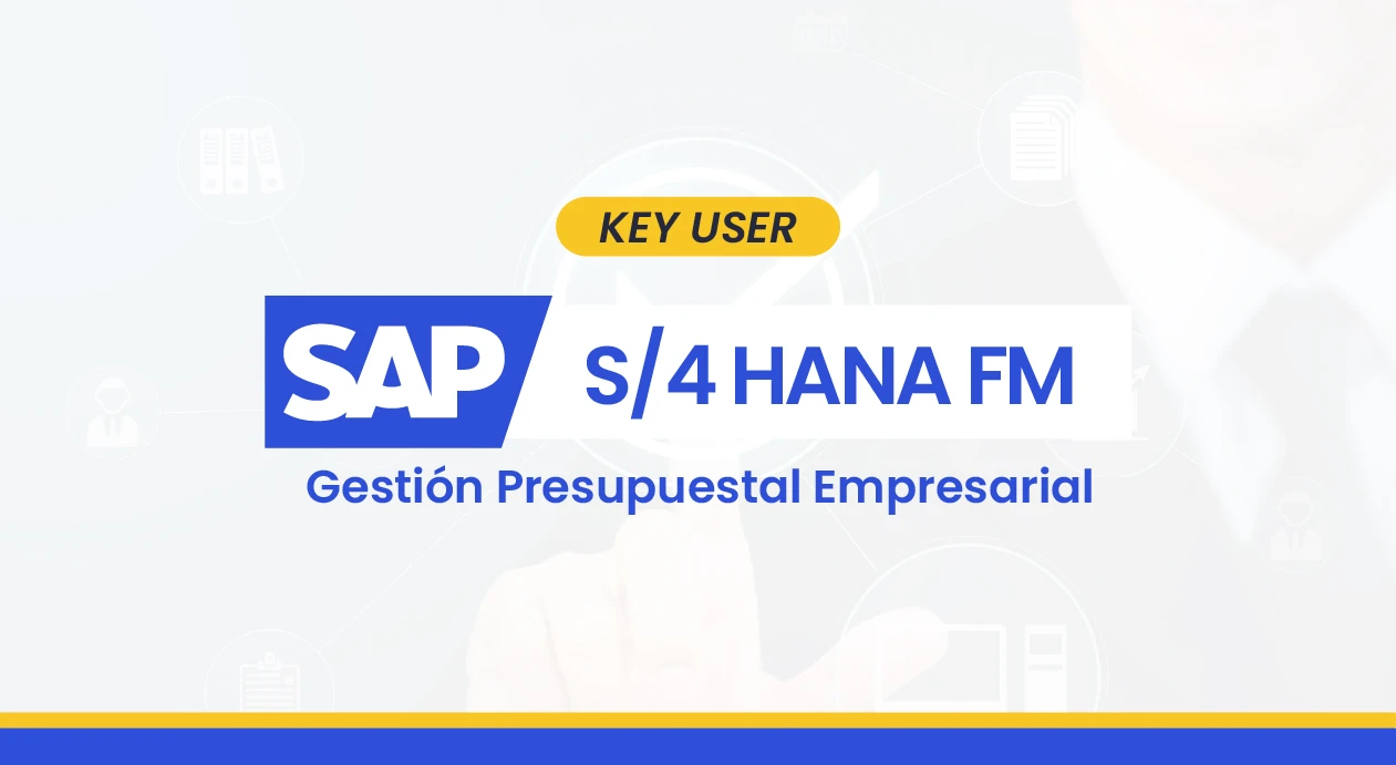 SAP S/4HANA FM – Key User en Gestión Presupuestal Empresarial