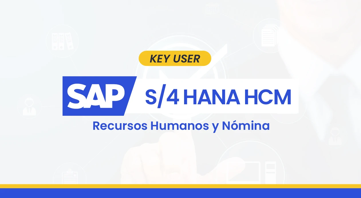 SAP S/4HANA HCM – Key User en Recursos Humanos y Nómina