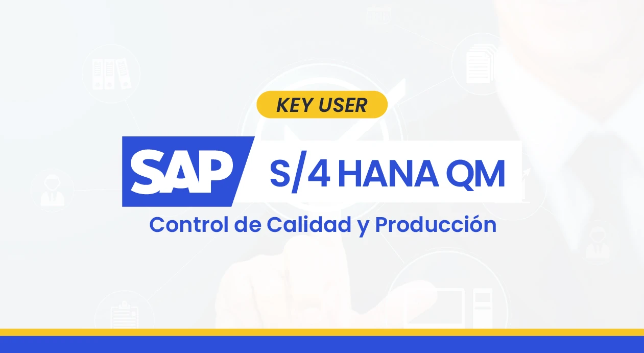 SAP S/4HANA QM – Key User en Control de Calidad y Producción
